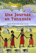 Une journée en Tanzanie - Laurie Krebs - Julia Cairns - Livre jeunesse