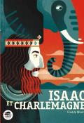 Isaac et Charlemagne - Freddy Woets - Livre jeunesse