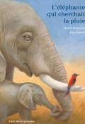 L'éléphante qui cherchait la pluie - Michel Piquemal - Alex Godard - Livre jeunesse
