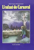 L'enfant du carnaval - Eloïse Ungaro - Bernard Jeunet - Livre jeunesse