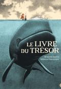 Le livre du trésor - Brunetto Latini - Rébecca Dautremer - Livre jeunesse