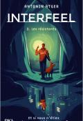 Interfeel (T. 2). Les résistants - Antonin Atger - Livre jeunesse