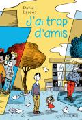 J'ai trop d'amis - David Lescot