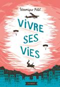 Vivre ses vies - Véronique Petit - livre jeunesse