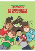 Les trois enterrements de mon chien - Guillaume Guéraud - livre jeunesse