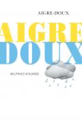 Aigre-doux - N'Sondé - Livre jeunesse