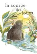 La source des jours - Mélanie Rutten - Livre jeunesse