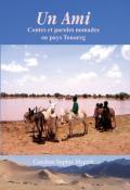 Un ami : contes et paroles nomades en pays Touareg - Caroline Sophie Megglé - Livre jeunesse