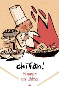 Chifan ! Manger en Chine - livre jeunesse