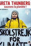 Greta Thunberg: sauvons la planète! - Fontenaille - Livre jeunesse