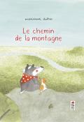 Le chemin de la montagne - Dubuc - Livre jeunesse