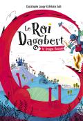 Le roi Dagobert - Loupy - Solt - Livre jeunesse