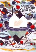 Chansons d'amour pour ton bébé - Julie Bonnie - Marine Schneider - livre jeunesse