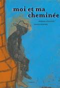 Moi et ma cheminée - Herman Melville - Natali Fortier - Livre jeunesse