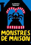 Monstres de maison - Eleonora Marton - Grasset - livre jeunesse