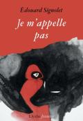 Je m'appelle pas - Edouard Signolet - Cécile Pruvot - Livre jeunesse