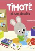 Timoté et son doudou - Emmanuelle Massonaud - Mélanie Combes - Gründ - livre jeunesse