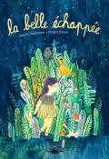 La belle échappée - Maylis Daufresne - Magali Dulain - Livre jeunesse