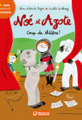 Noé et Azote (T. 9). Coup de théâtre !