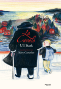 La Cavale - Ulf Stark - Kitty Crowther - Livre jeunesse