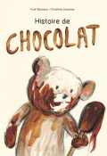 Histoire de chocolat - Fani Marceau - Christine Davenier - Livre jeunesse