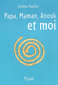 Papa, Maman, Anouk et moi