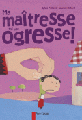 Ma maîtresse est une ogresse !