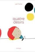 quatre désirs, yael frankel, livre jeunesse