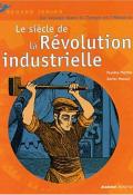 Le siècle de la Révolution industrielle