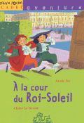 À la cour du Roi Soleil