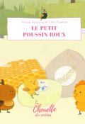 Le petit poussin roux - Arnaud Demuynck - Célia Tisserant - Livre jeunesse