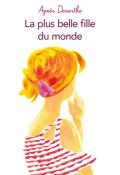 La plus belle fille du monde, Anges Desarthe, livre jeunesse