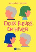 Deux fleurs en hiver - Delphine Pessin - Livre jeunesse