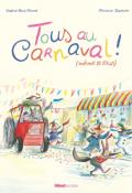 Tous au carnaval ! (même le loup), Nadine Brun-Cosme, Christine Davenier, livre jeunesse