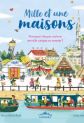 Mille et une maisons : pourquoi chaque maison est-elle unique au monde - Moira Butterfield - Clair Rossiter - Livre jeunesse