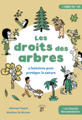 Les droits des arbres : 4 histoires pour protéger la nature - Johanne Gagné - Mathieu de Muizon - Livre jeunesse