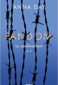 Fandom (T. 2). Le soulèvement - Anna Day - Livre jeunesse