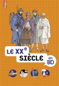 Le XXe siècle en BD - Elisabeth de Lambilly - Estelle Vidard - Béatrice Veillon - Livre jeunesse