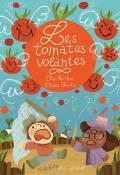 Les tomates volantes - Elsa Bordier - Elodie Shanta - Livre jeunesse
