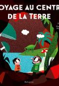 Voyage au centre de la Terre - Jules Verne - Pierre Crooks - Marjorie Béal - Livre jeunesse