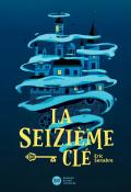 La seizième clé - Senabre - Livre jeunesse