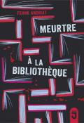 Meurtre à la bibliothèque, Frank Andriat, livre jeunesse