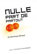 Nulle part de partout - Dominique Richard - Vincent Debats - Livre jeunesse