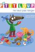 P'tit Loup ne veut pas ranger