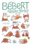 Bébert, le hamster pépère - Cécile Alix - Louis Thomas - Livre jeunesse
