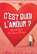 C'est quoi l'amour ? - Davide Cali - Laura Cantone - Livre jeunesse