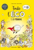 Toute l'éco en BD (T. 1). La monnaie - Claire Fumat - Maud Hopsie - Livre jeunesse