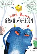Petit-Beurre et Grand-Gredin - Lili Chartrand - Caroline Hamel - Livre jeunesse