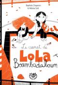 Le carnet de Lola Boumbadaboum - Baptiste Chaperon - Héloïse Solt - Livre jeunesse