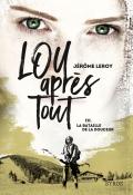 Lou après tout (T. 3). La bataille de la douceur, Jérôme Leroy, livre jeunesse